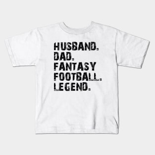 Husband Dad Fantasy Football Legend Kids T-Shirt